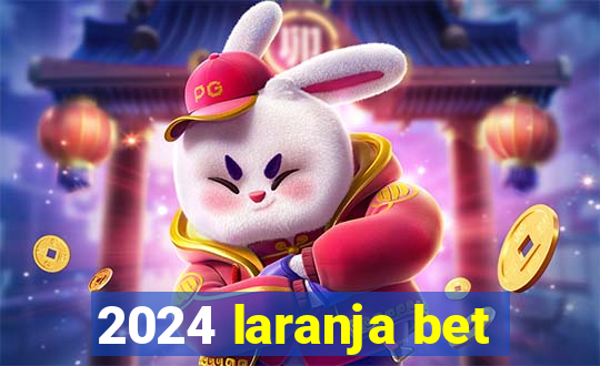 2024 laranja bet